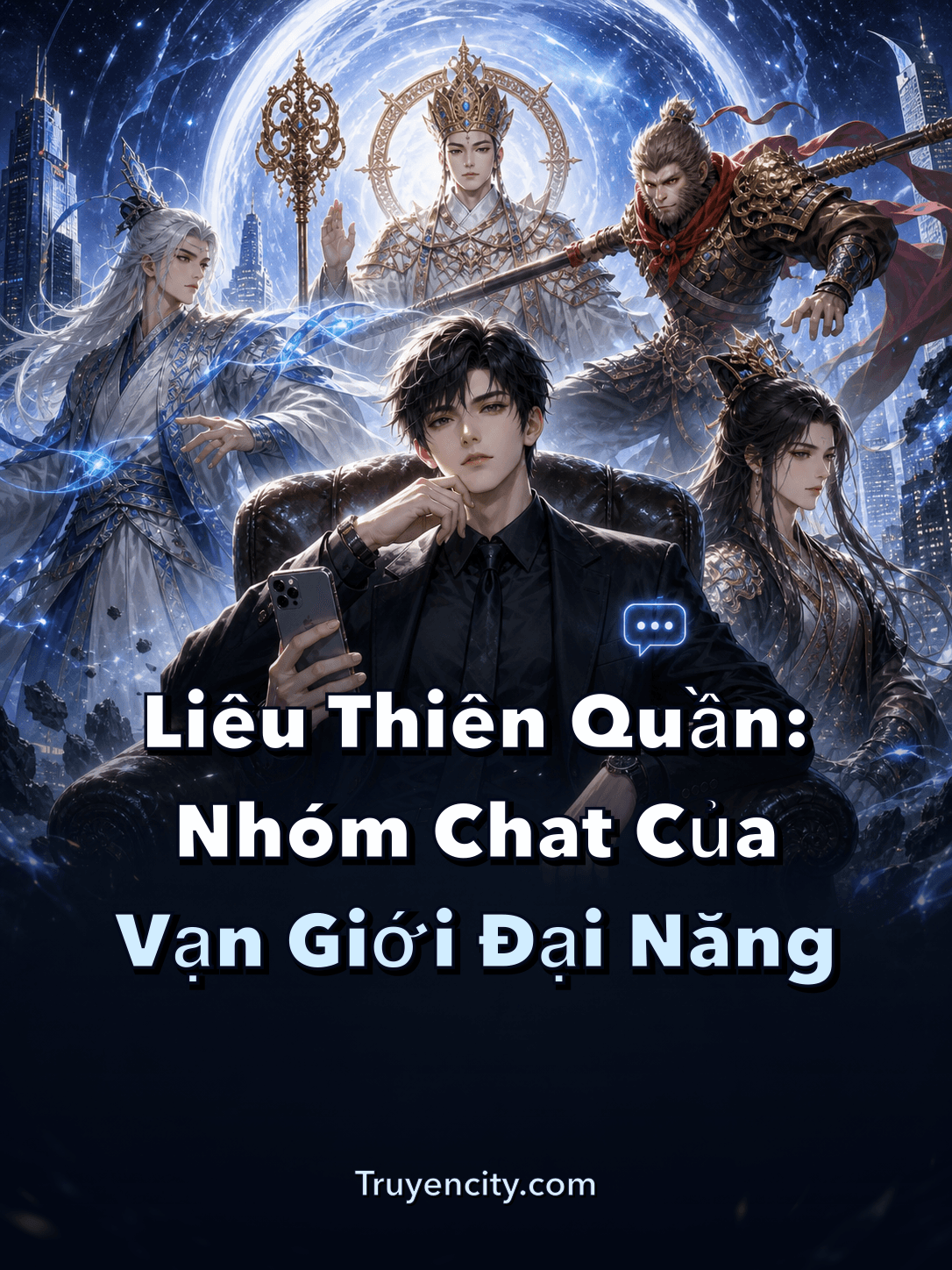 Liêu Thiên Quần: Nhóm Chat Của Vạn Giới Đại Năng