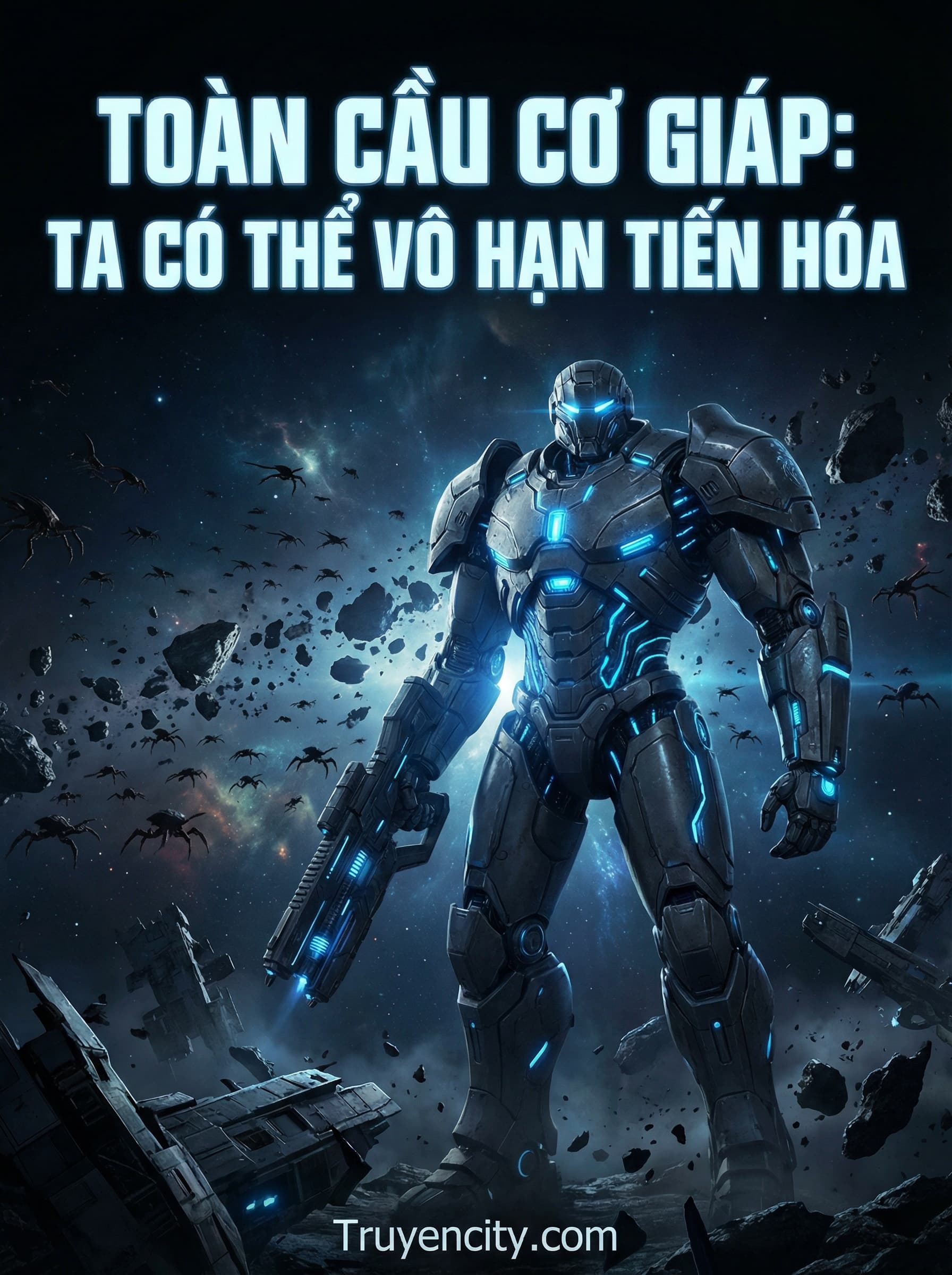 Toàn Cầu Cơ Giáp: Ta Có Thể Vô Hạn Tiến Hóa