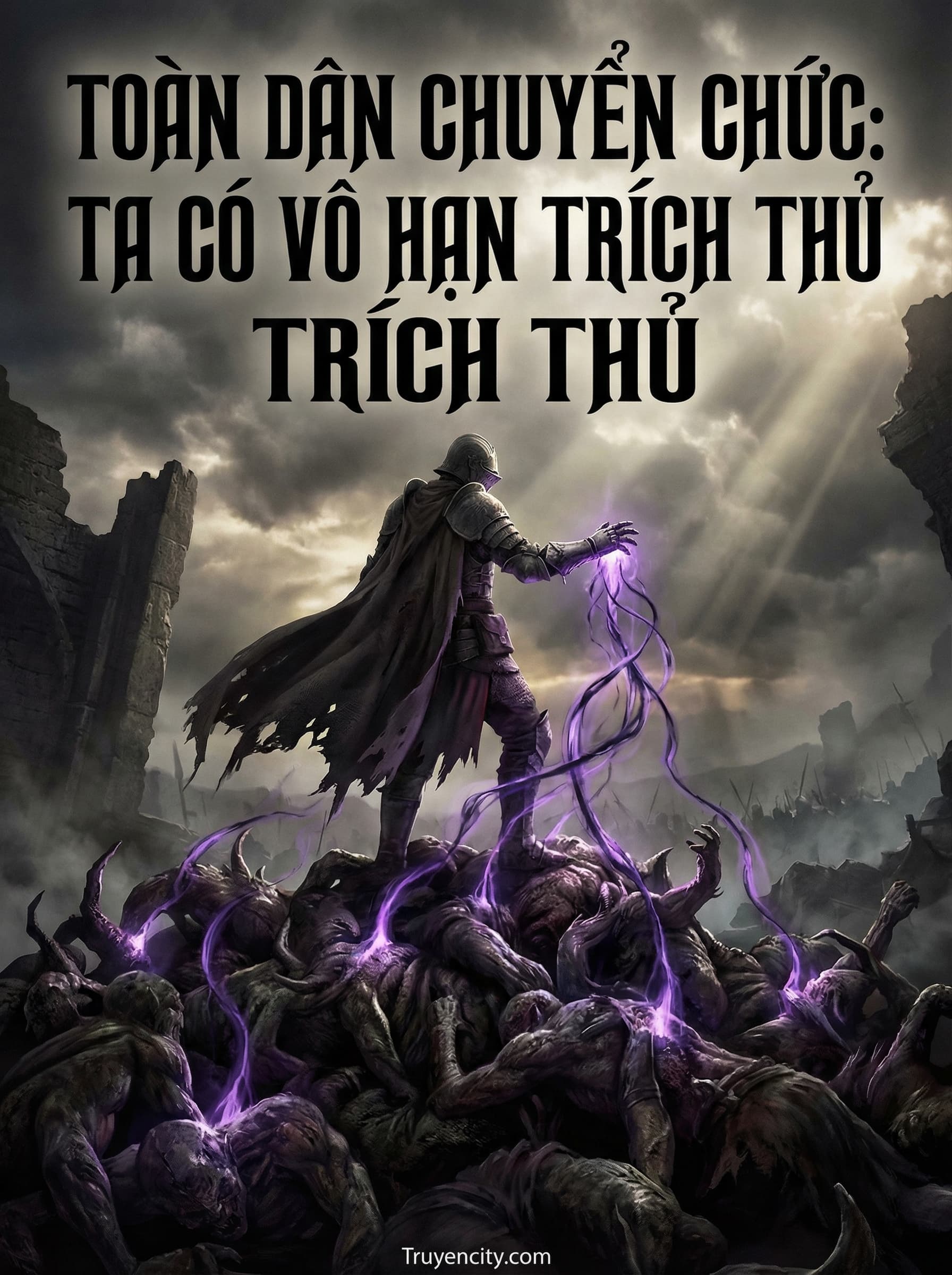 Toàn Dân Chuyển Chức: Ta Có Vô Hạn Trích Thủ