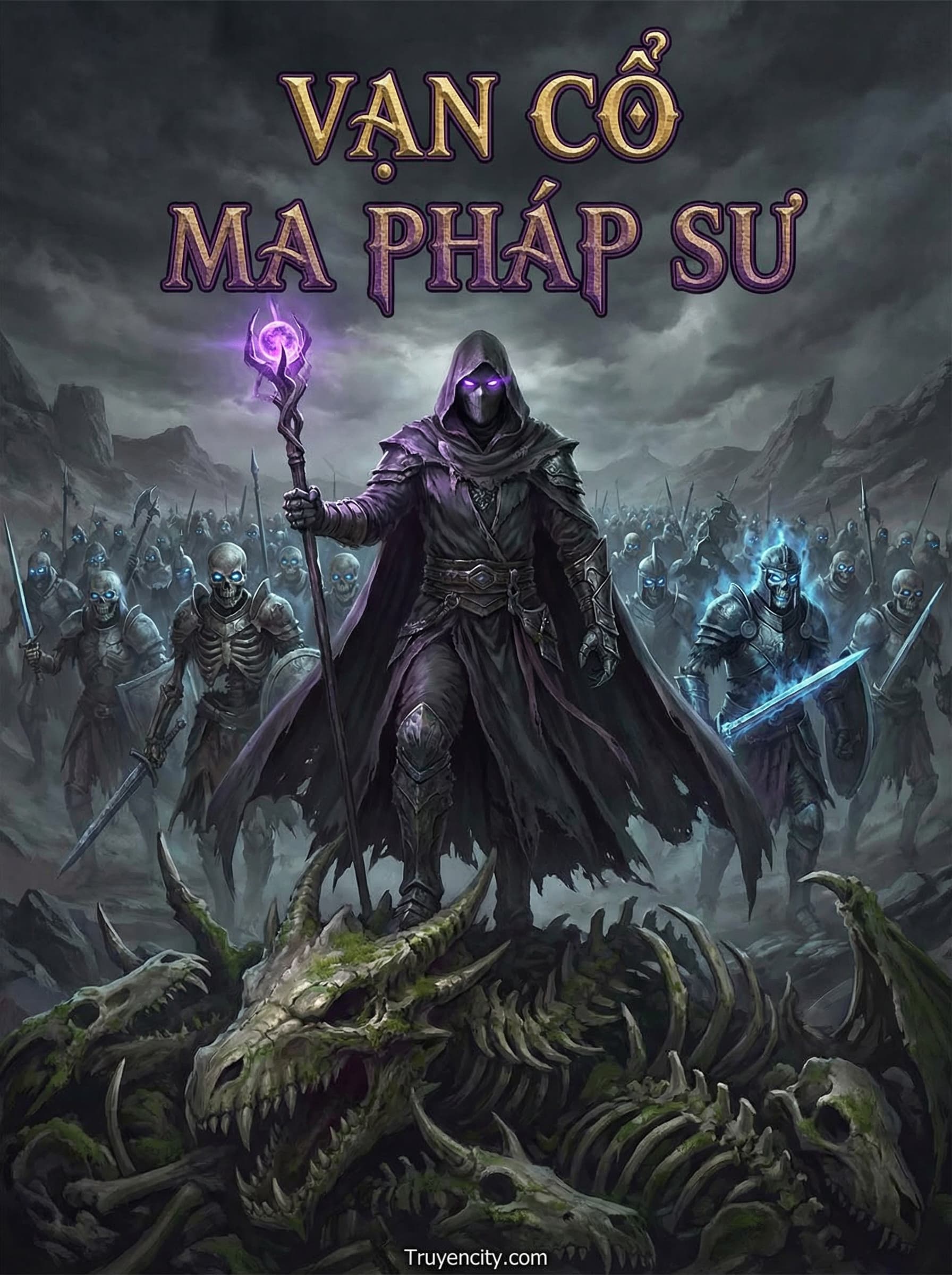 Vạn Cổ Ma Pháp Sư: Khai Cục Trích Xuất Vong Linh Quân Đoàn