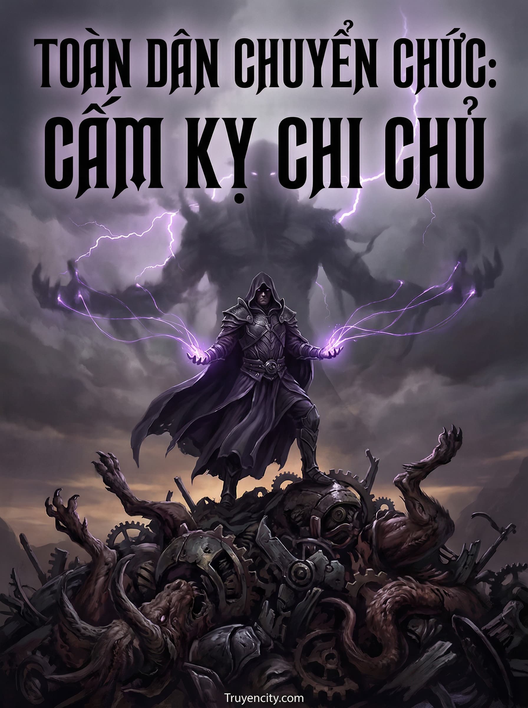 Toàn Dân Chuyển Chức: Cấm Kỵ Chi Chủ